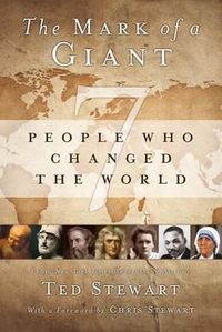 Cover image for The Mark of a Giant: 7 People Who Changed the World