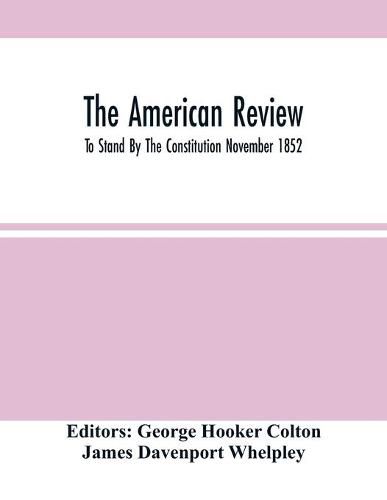 Cover image for The American Review; To Stand By The Constitution November 1852