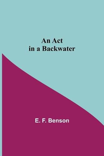 Cover image for An Act In A Backwater