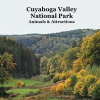 Cover image for Cuyahoga Valley National Park Animals Attractions Kids Book