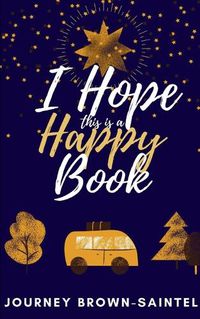 Cover image for I Hope This is a Happy Book