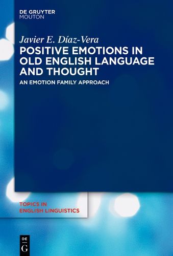 Positive Emotions in Old English Language and Thought