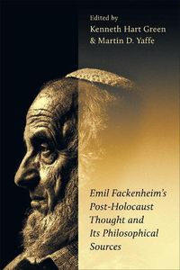 Cover image for Emil Fackenheim's Post-Holocaust Thought and Its Philosophical Sources