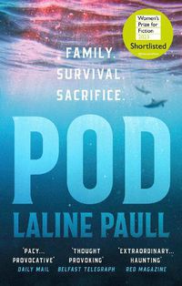 Cover image for Pod: 'A pacy, provocative tale of survival in a fast-changing marine landscape' Daily Mail