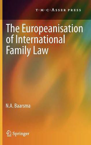 Cover image for The Europeanisation of International Family Law