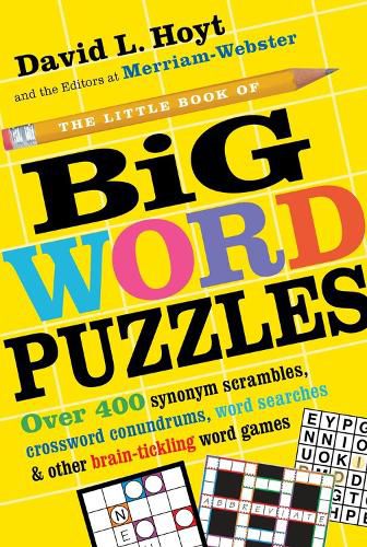 Cover image for The Little Book Of Big Word Puzzles: Over 400 Synonym Scrambles, Crossword Conundrums, Word Searches & Other Brain-Tickling Word Games