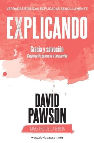 Cover image for EXPLICANDO Gracia y salvacion