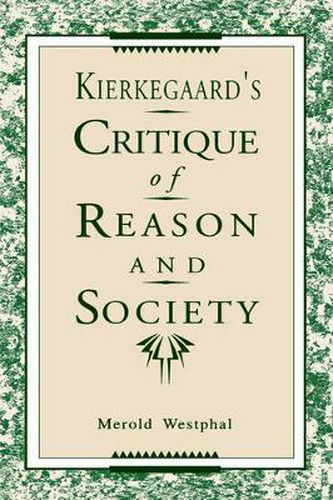 Cover image for Kierkegaard's Critique of Reason and Society