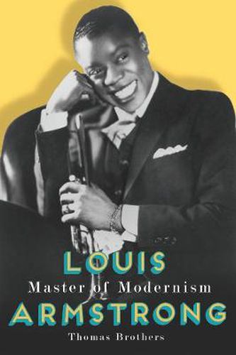 Cover image for Louis Armstrong, Master of Modernism