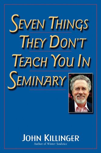 Cover image for Seven Things They Don't Teach You in Seminary