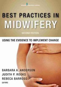 Cover image for Best Practices in Midwifery: Using the Evidence to Implement Change