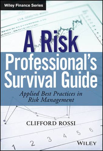 Cover image for A Risk Professional's Survival Guide: Applied Best Practices in Risk Management