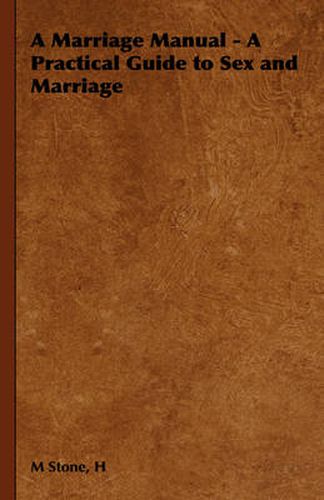 Cover image for A Marriage Manual - A Practical Guide to Sex and Marriage