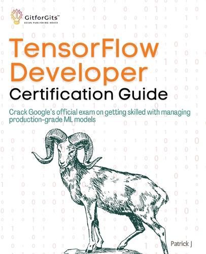 Cover image for TensorFlow Developer Certification Guide (Edition1)