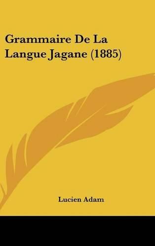 Grammaire de La Langue Jagane (1885)