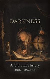 Cover image for Darkness: A Cultural History