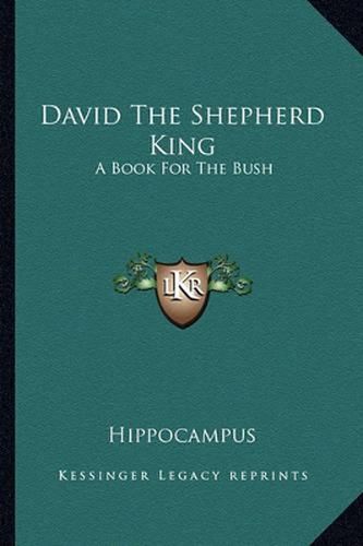 David the Shepherd King: A Book for the Bush