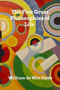 Cover image for The Five Great Philosophies of Life