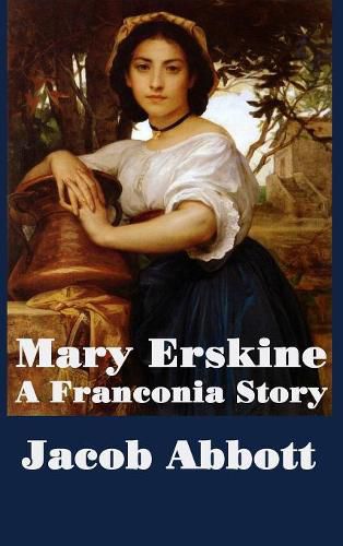 Cover image for Mary Erskine, A Franconia Story