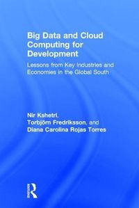 Cover image for Big Data and Cloud Computing for Development: Lessons from Key Industries and Economies in the Global South