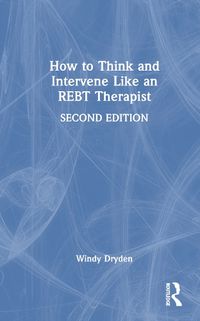 Cover image for How to Think and Intervene Like an REBT Therapist