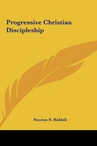 Cover image for Progressive Christian Discipleship Progressive Christian Discipleship