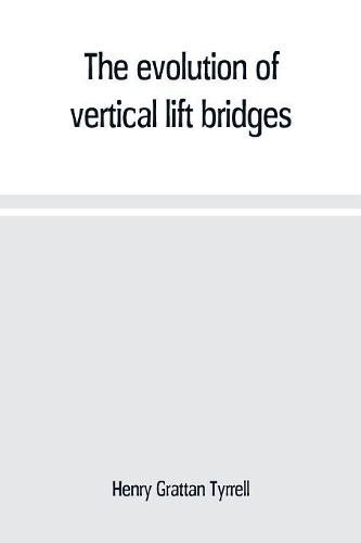 The evolution of vertical lift bridges