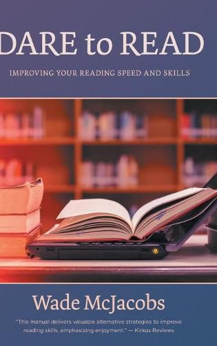 Cover image for Dare to Read: Improving Your Reading Speed and Skills