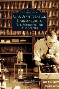 Cover image for U.S. Army Natick Laboratories: The Science Behind the Soldier