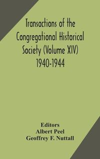 Cover image for Transactions of the Congregational Historical Society (Volume XIV) 1940-1944