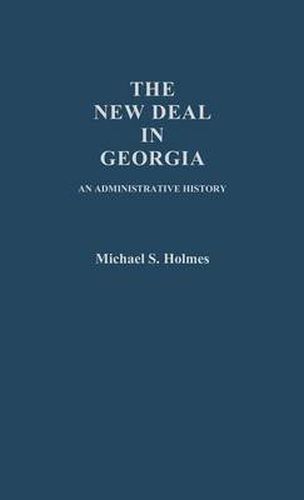 The New Deal in Georgia: An Administrative History