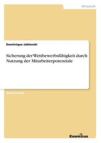 Cover image for Sicherung der Wettbewerbsfahigkeit durch Nutzung der Mitarbeiterpotenziale