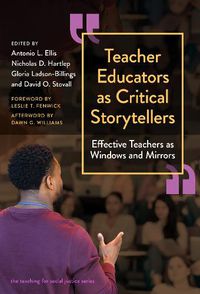 Cover image for Teacher Educators as Critical Storytellers: Effective Teachers as Windows and Mirrors