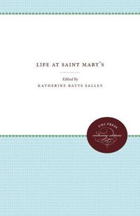 Cover image for Life at Saint Mary's