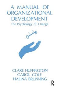 Cover image for A Manual of Organizational Development: The Psychology of Change