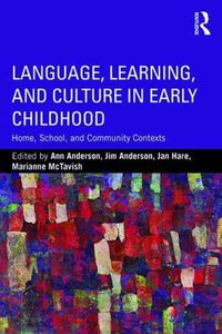 Cover image for Language, Learning, and Culture in Early Childhood: Home, School, and Community Contexts