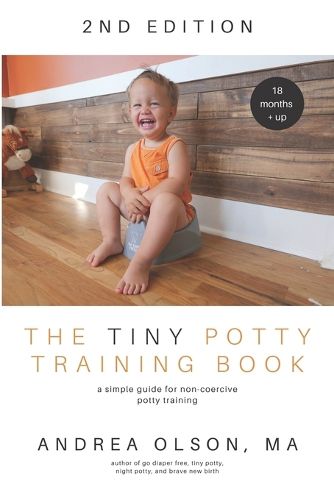 Cover image for The Tiny Potty Training Book: A Simple Guide for Non-coercive Potty Training