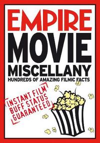 Cover image for Empire  Movie Miscellany: Instant Film Buff Status Guaranteed