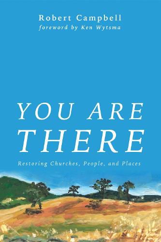 You Are There: Restoring Churches, People, and Places