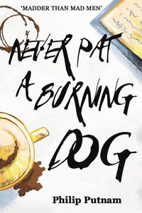 Cover image for Never Pat a Burning Dog