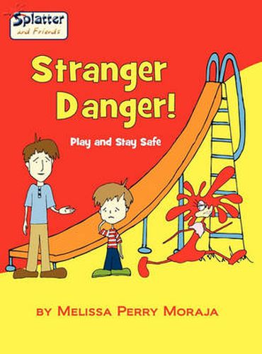 Cover image for Stranger Danger! Play and Stay Safe-Splatter and Friends