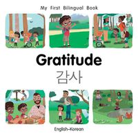 Cover image for My First Bilingual Book-Gratitude (English-Korean)