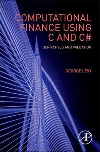 Cover image for Computational Finance Using C and C#: Derivatives and Valuation