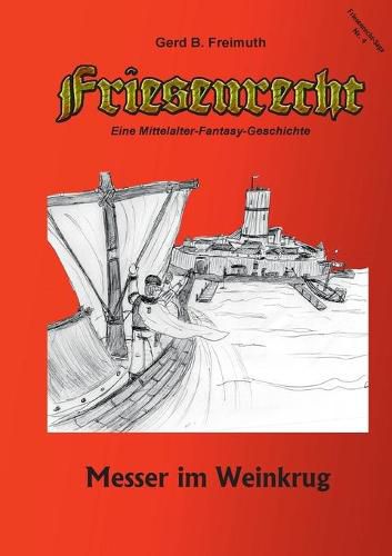 Cover image for Friesenrecht - Akt IV: Messer im Weinkrug