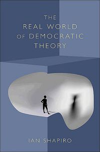 Cover image for The Real World of Democratic Theory