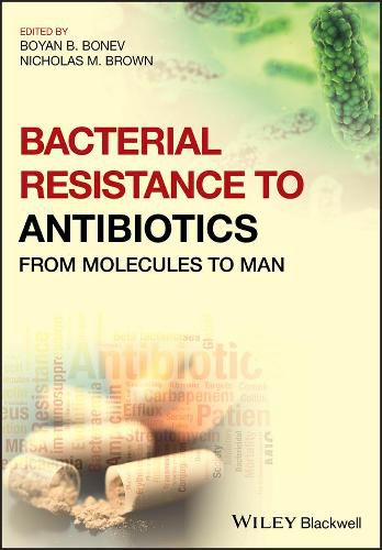 Cover image for Bacterial Resistance to Antibiotics - From Molecules to Man