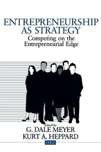 Cover image for Entrepreneurship as Strategy: Competing on the Entrepreneurial Edge