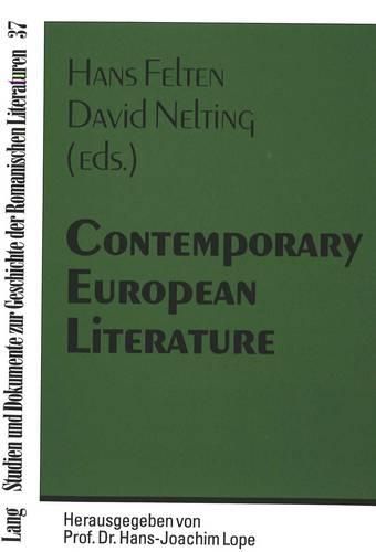 Cover image for Contemporary European Literature: Common Tendencies and Developments in European Languages with an Emphasis on Narrative and Poetry - Proceedings of the Workshop at the University of Aachen, 5-6 December 1997