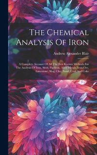 Cover image for The Chemical Analysis Of Iron