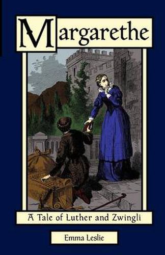 Cover image for Margarethe: A Tale of Luther and Zwingli